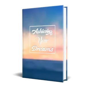Achieving Your Dreams free productivity ebook