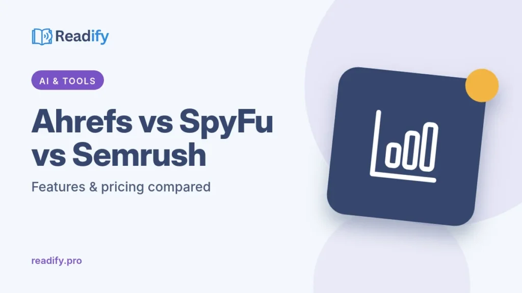 Ahrefs vs SpyFu vs Semrush comparison