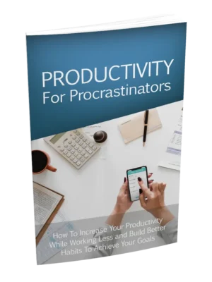 Productivity For Procrastinators - free stop procrastinating ebook PDF